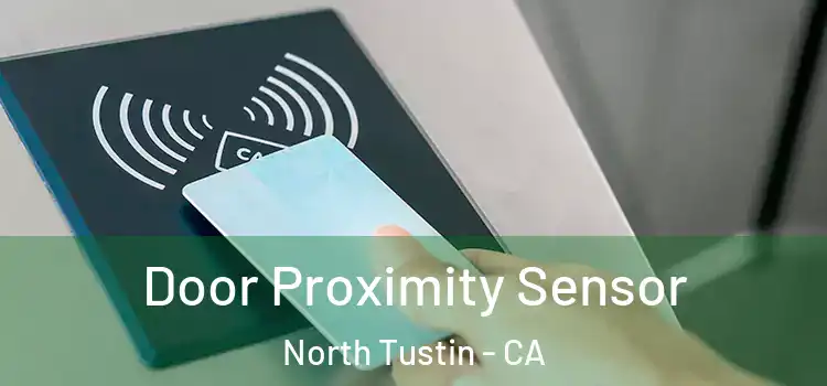  Door Proximity Sensor North Tustin - CA