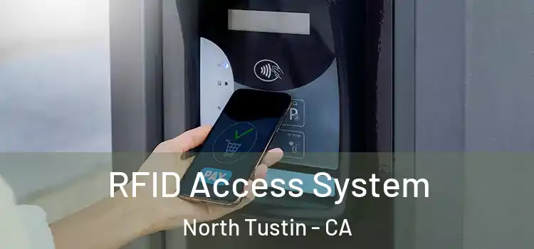  RFID Access System North Tustin - CA